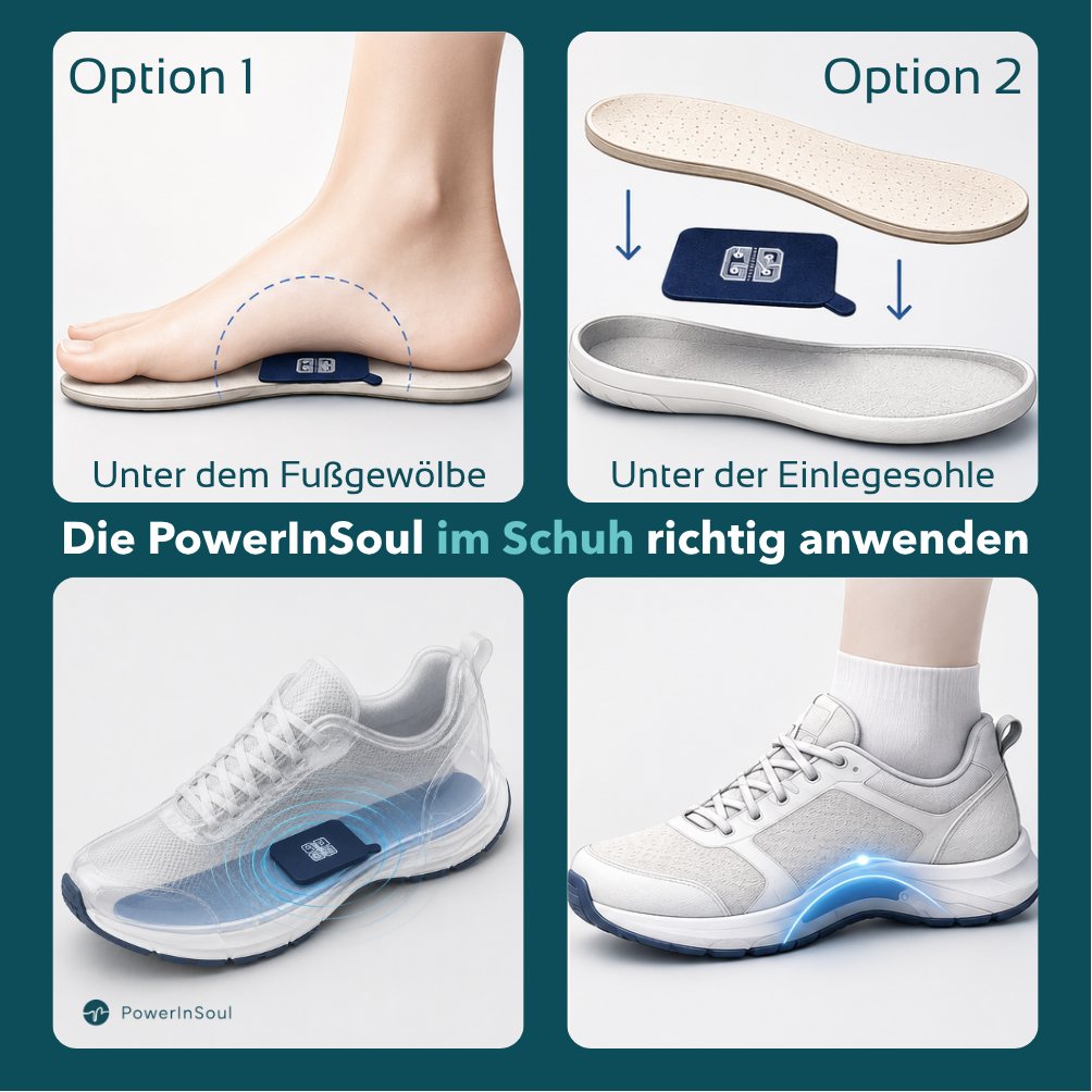 Die PowerInSoul im Schuh richtig anwenden: unter dem Fußgewölbe oder unter der Einlegesohle